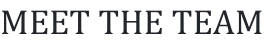 MEET THE TEAM